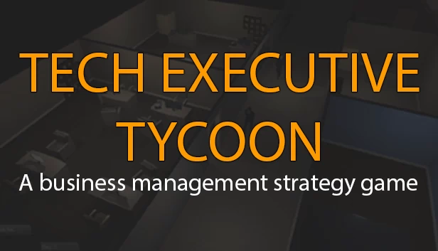 科技公司管理大亨（Tech Executive Tycoon） 游戏封面