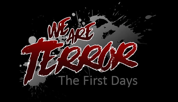 我们是恐怖分子：最初的日子（We Are Terror: The First Days） 游戏封面