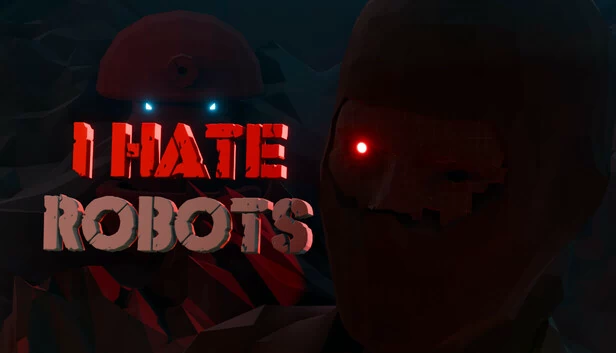 我讨厌机器人(I Hate Robots) 游戏封面