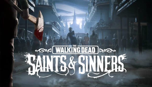 行尸走肉：圣徒与罪人（The Walking Dead: Saints & Sinners） 游戏封面