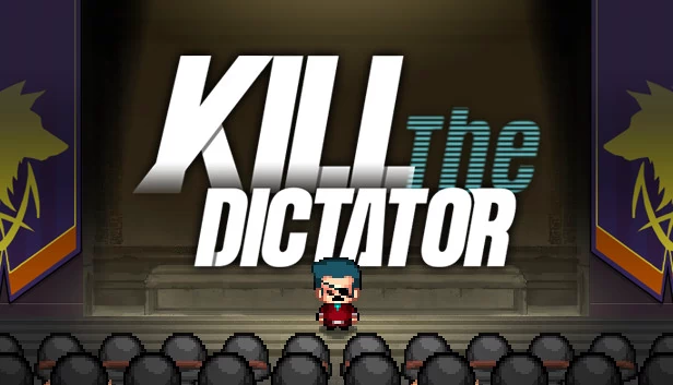 杀死独裁者（Kill the Dictator） 游戏封面