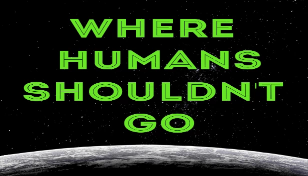 人类不该去的地方（Where Humans Shouldn't Go） 游戏封面