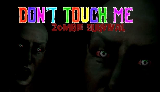 别碰我：僵尸生存（Don't Touch Me : Zombie Survival） 游戏封面