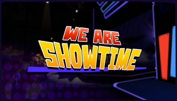 We Are Showtime! 游戏封面