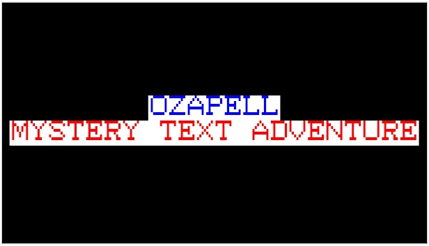 Ozapell 神秘文字冒险（Ozapell Mystery Text Adventure） 游戏封面