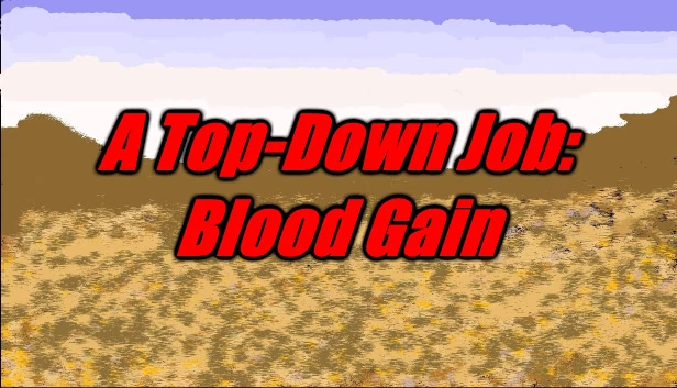 俯视任务：鲜血增益（A Top-Down Job: Blood Gain） 游戏封面