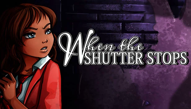当快门停止时（When The Shutter Stops） 游戏封面