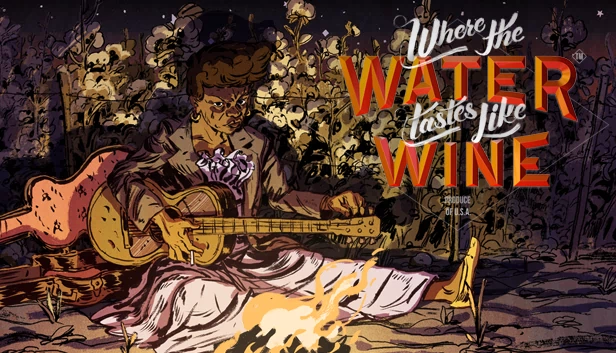 Where The Water Tastes Like Wine: Fireside Chats 游戏封面
