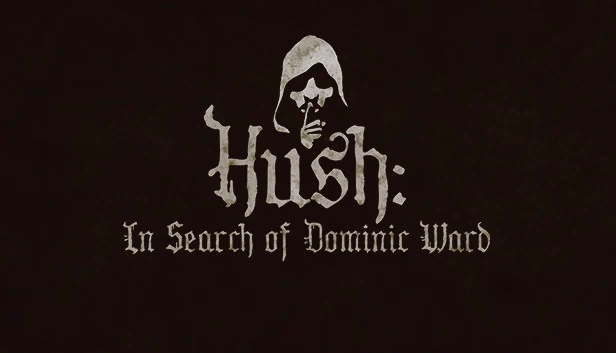Hush：寻找多米尼克·沃德（Hush: In Search Of Dominic Ward） 游戏封面