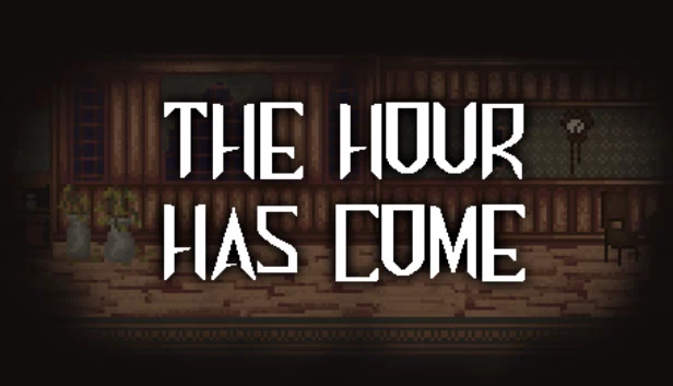 时刻已至（The Hour Has Come） 游戏封面