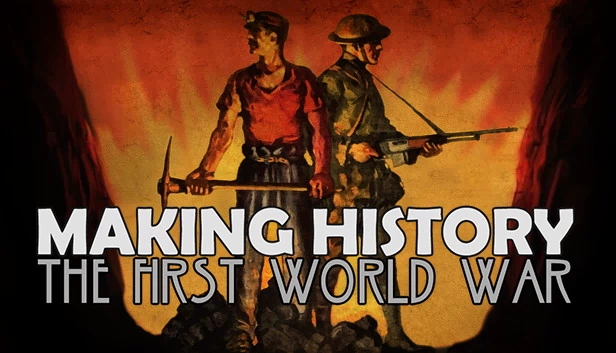 创造历史：第一次世界大战（Making History: The First World War） 游戏封面