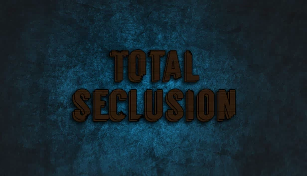 Total Seclusion 游戏封面