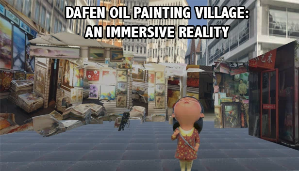 大芬油画村:沉浸式现实(Dafen Oil Painting Village: An Immersive Reality) 游戏封面
