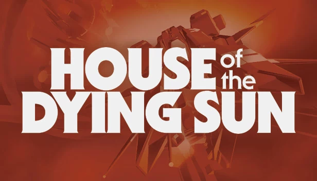 垂死的太阳(House of the Dying Sun) 游戏封面