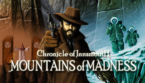 印斯茅斯编年史：疯狂山脉（Chronicle of Innsmouth: Mountains of Madness） 游戏封面