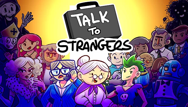 与陌生人交谈（Talk to Strangers） 游戏封面
