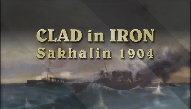 身披铁甲：萨哈林1904（Clad in Iron: Sakhalin 1904） 游戏封面