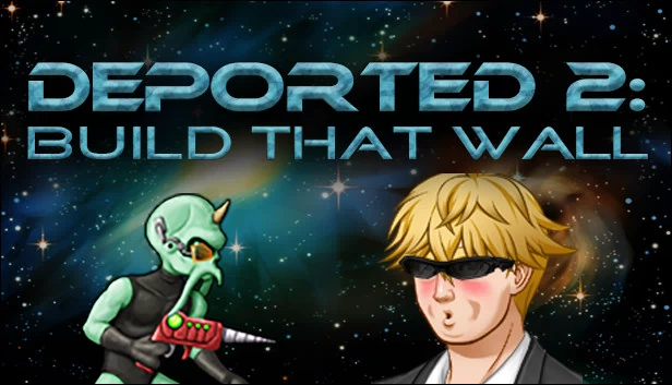 被驱逐2：修建那堵墙（Deported 2: Build That Wall） 游戏封面