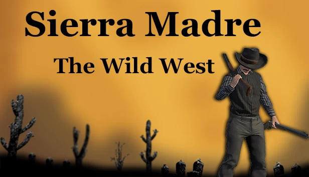 塞拉马德雷：狂野西部（Sierra Madre: The Wild West） 游戏封面