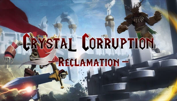 水晶腐化：收复失地（Crystal Corruption - Reclamation） 游戏封面