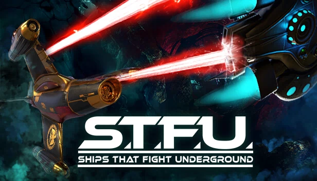 地下战舰（STFU）（Ships That Fight Underground (STFU)） 游戏封面
