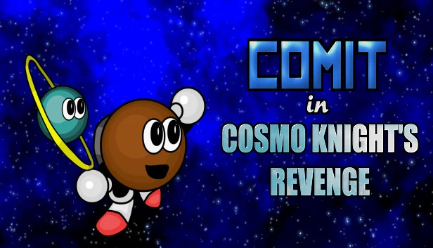 Cosmo Knight's Revenge 中的 Comit（Comit in Cosmo Knight's Revenge） 游戏封面