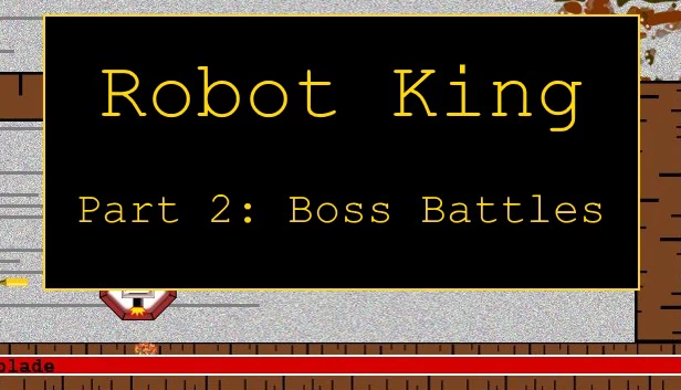 机器人国王2：Boss战（Robot King Part 2: Boss Battles） 游戏封面