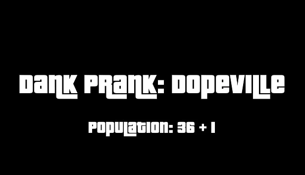 恶搞 prank：多普维尔（Dank Prank: Dopeville） 游戏封面