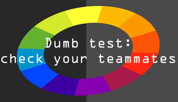 愚蠢测试：检查你的队友（Dumb test: Check your teammates） 游戏封面