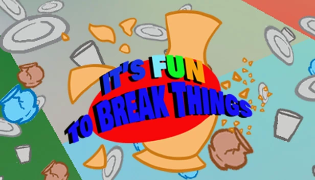 破坏真有趣(It's Fun To Break Things) 游戏封面