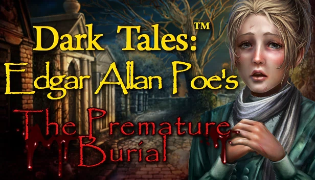 黑暗传说：爱伦·坡之过早埋葬 收藏版（Dark Tales: Edgar Allan Poe's The Premature Burial Collector's Edition） 游戏封面