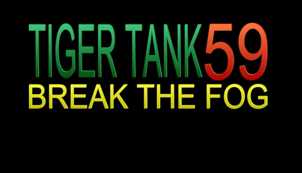 虎式坦克59 Ⅰ 破雾（Tiger Tank 59 Ⅰ Break The Fog） 游戏封面