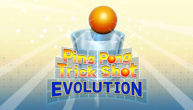 乒乓特技射击 EVOLUTION（Ping Pong Trick Shot EVOLUTION） 游戏封面