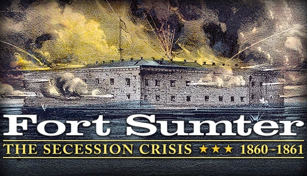 萨姆特堡：分裂危机（Fort Sumter: The Secession Crisis） 游戏封面