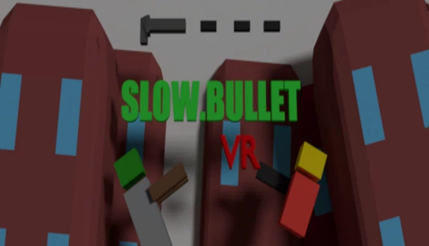 慢子弹 VR（Slow.Bullet VR） 游戏封面