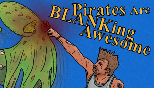 海盗超赞（Pirates Are BLANKing Awesome） 游戏封面