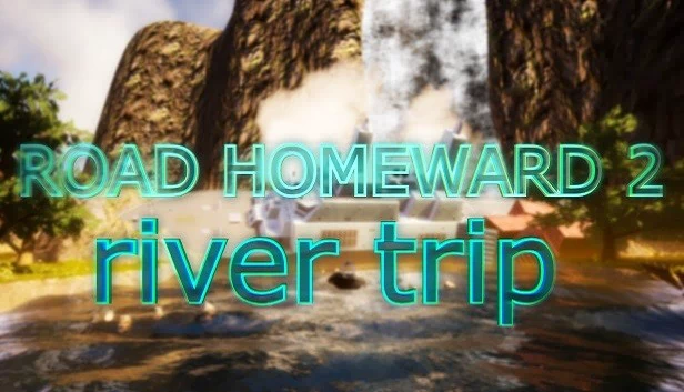 归途2：河上之旅（ROAD HOMEWARD 2: river trip） 游戏封面