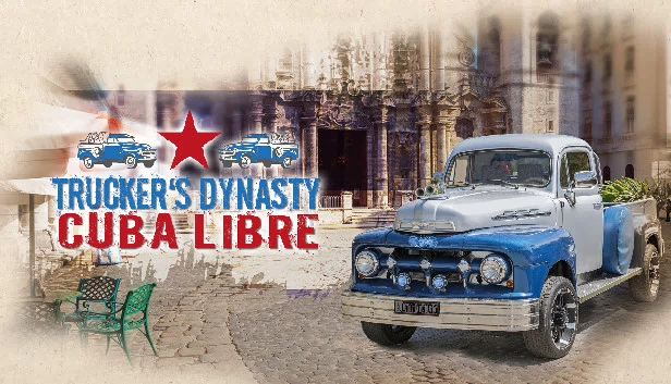 卡车司机王朝：古巴自由（Trucker's Dynasty - Cuba Libre） 游戏封面