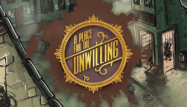 不情愿者之地（A Place for the Unwilling） 游戏封面