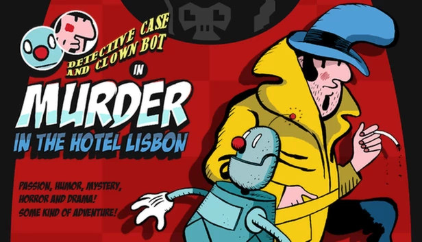 侦探凯斯和小丑机器人：里斯本旅馆谋杀案（Detective Case and Clown Bot in: Murder in the Hotel Lisbon） 游戏封面