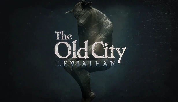 鬼影旧城：利维坦（The Old City: Leviathan） 游戏封面