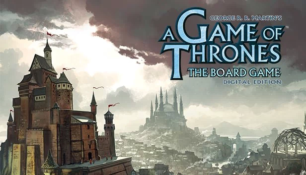 权力的游戏：桌游 - 数字版（A Game of Thrones: The Board Game - Digital Edition） 游戏封面
