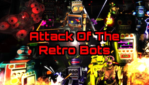 复古机器人来袭（Attack Of The Retro Bots） 游戏封面