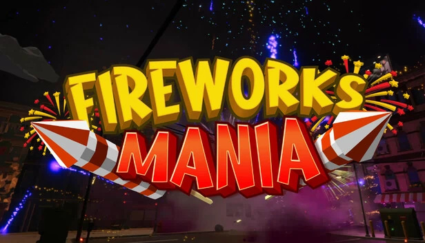 烟花狂欢 - 爆炸模拟器（Fireworks Mania - An Explosive Simulator） 游戏封面
