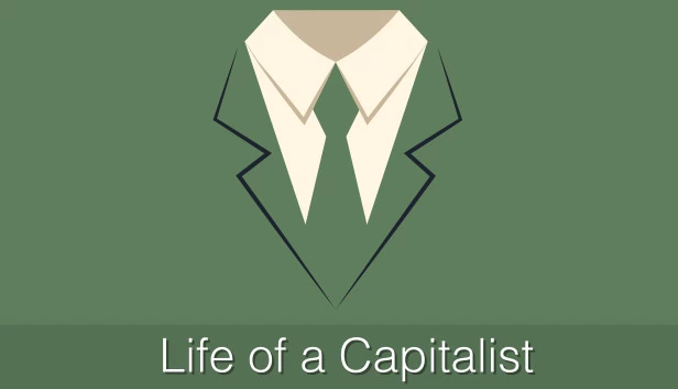 资本家的一生(Life of a Capitalist) 游戏封面