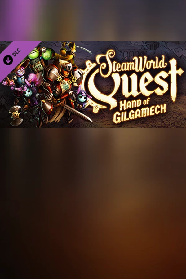 SteamWorld Quest: Hand of Gilgamech - 原声带（SteamWorld Quest: Hand of Gilgamech - Soundtrack） 游戏封面