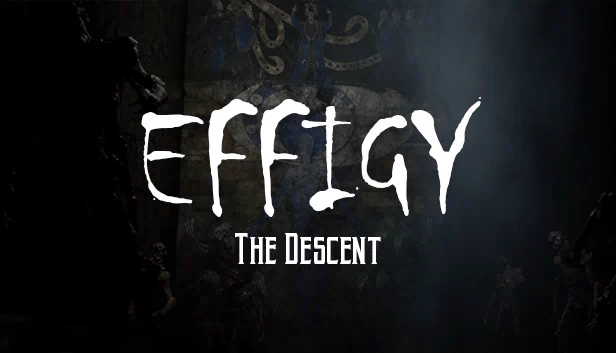 Effigy：The Descent（Effigy : The Descent） 游戏封面