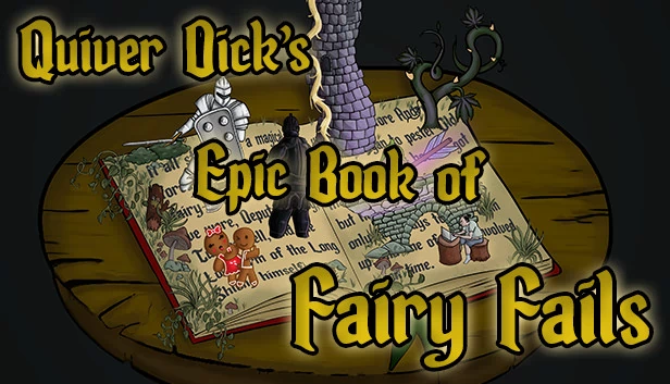Quiver Dick的史诗级仙女失败图鉴（Quiver Dick's Epic Book of Fairy Fails） 游戏封面