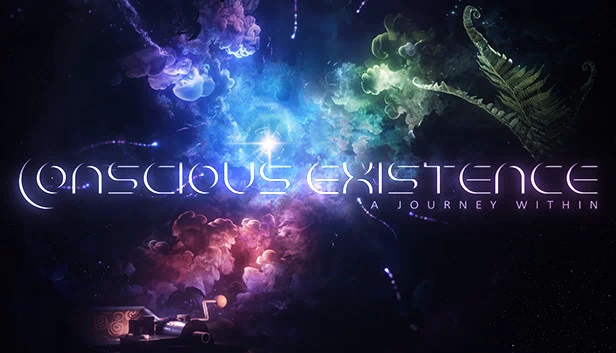 意识存在：内在之旅（Conscious Existence - A Journey Within） 游戏封面