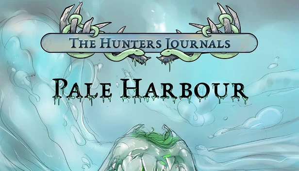 猎人日志 - 苍白港(The Hunter's Journals - Pale Harbour) 游戏封面